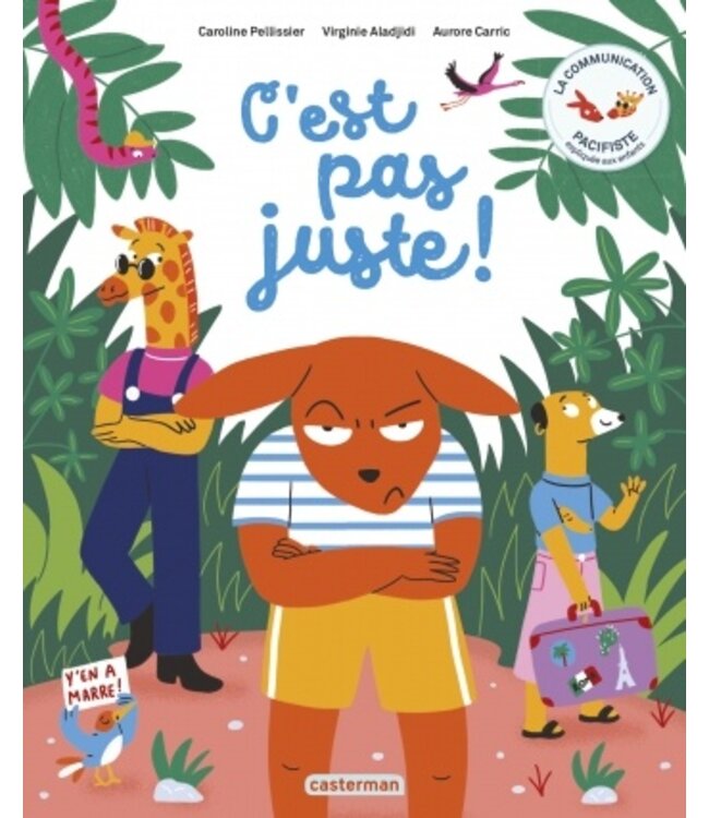 LA COMMUNICATION PACIFISTE EXPLIQUÉE AUX ENFANTS : C'EST PAS JUSTE!