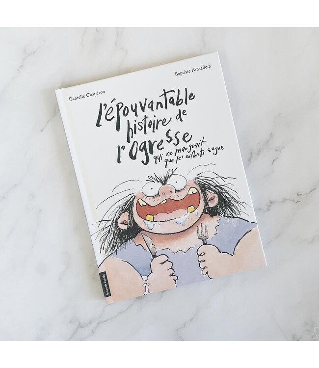 LIVRE- L'ÉPOUVANTABLE HISTOIRE DE L'OGRESSE