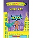 SCHOLASTIC JE LIS AVEC PAT LE CHAT : SUPER PAT