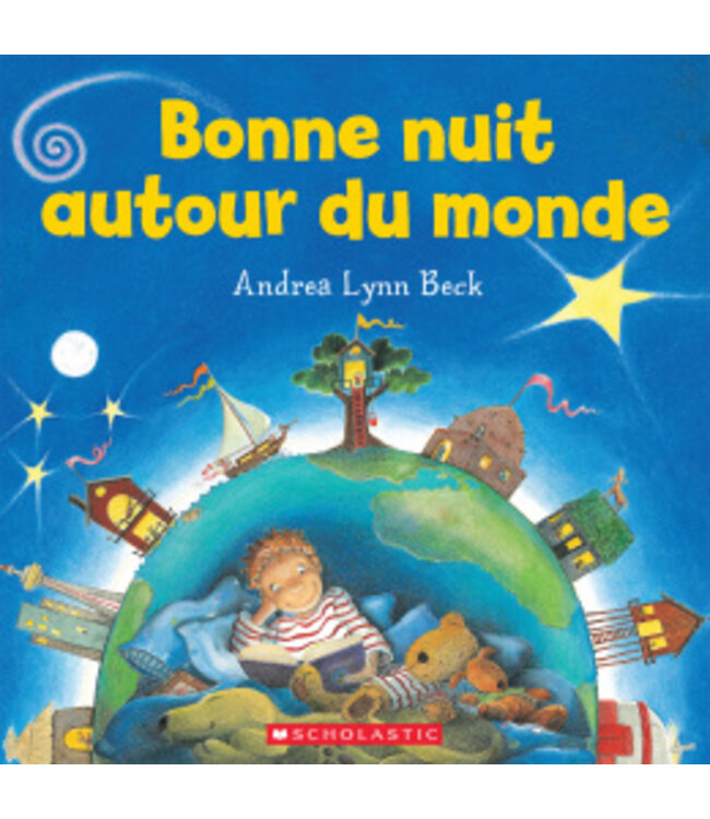 SCHOLASTIC LIVRE - BONNE NUIT AUTOUR DU MONDE