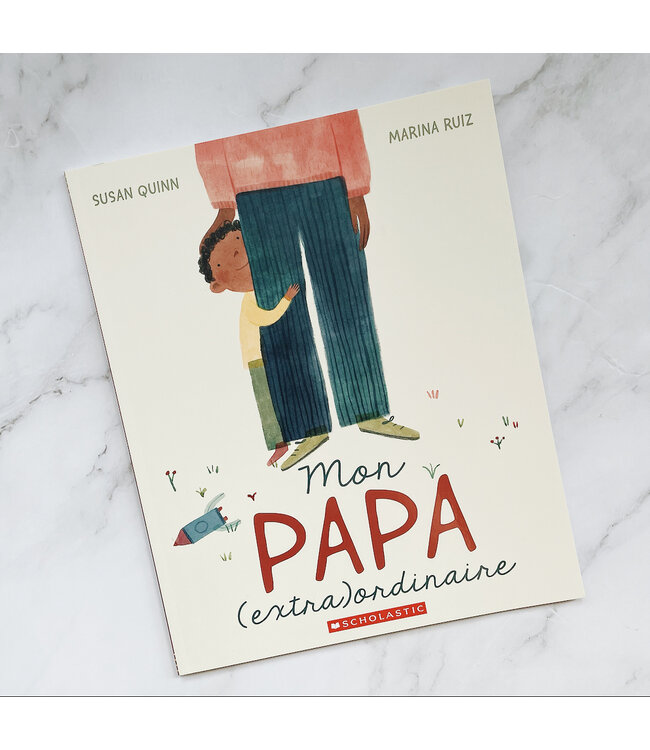 SCHOLASTIC LIVRE - UN  PAPA (EXTRA)ORDINAIRE