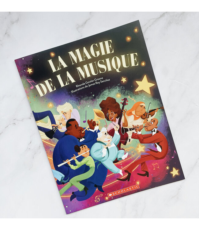 SCHOLASTIC LIVRE - LA MAGIE DE LA MUSIQUE