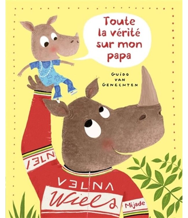 LIVRE - TOUTE LA VÉRITÉ SUR MON PAPA !