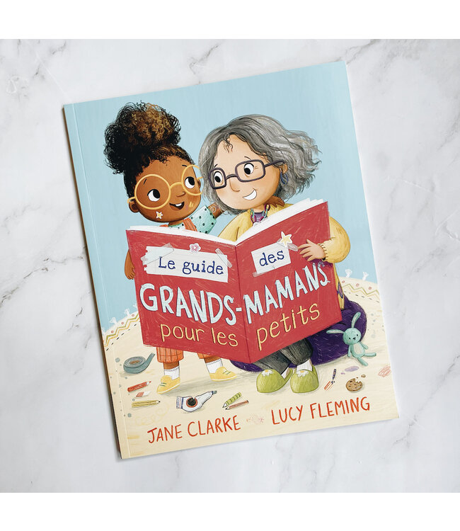 SCHOLASTIC LIVRE - LE GUIDE DES GRANDS-MAMANS POUR LES PETITS