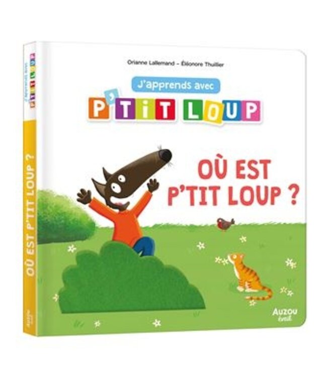 AUZOU LIVRE - J'APPRENDS AVEC P'TIT LOUP, OÙ EST P'TIT LOUP?
