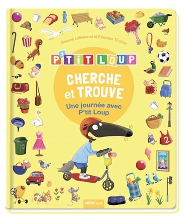 AUZOU CHERCHE ET TROUVE DES TOUT-PETITS : UNE JOURNÉE AVEC P'TIT LOUP