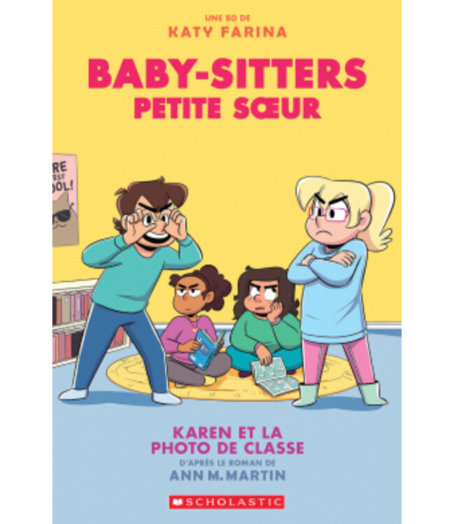 SCHOLASTIC LIVRE - BABY-SITTERS PETITE SOEUR 5 : KAREN ET LA PHOTO DE CLASSE