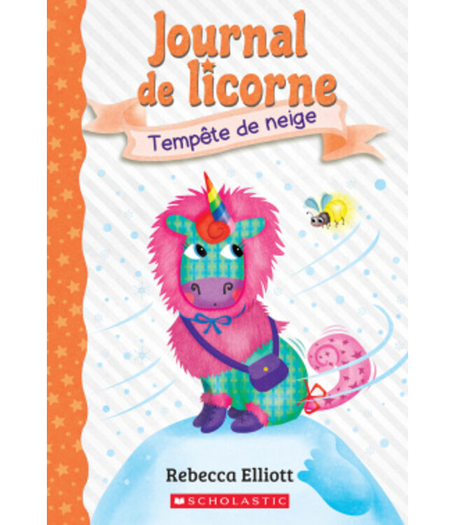 SCHOLASTIC LIVRE - JOURNAL DE LICORNE 6 - TEMPÊTE DE NEIGE
