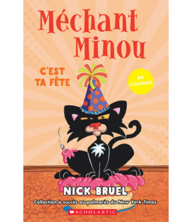 SCHOLASTIC LIVRE - MÉCHANT MINOU EN COULEURS : C'EST TA FÊTE