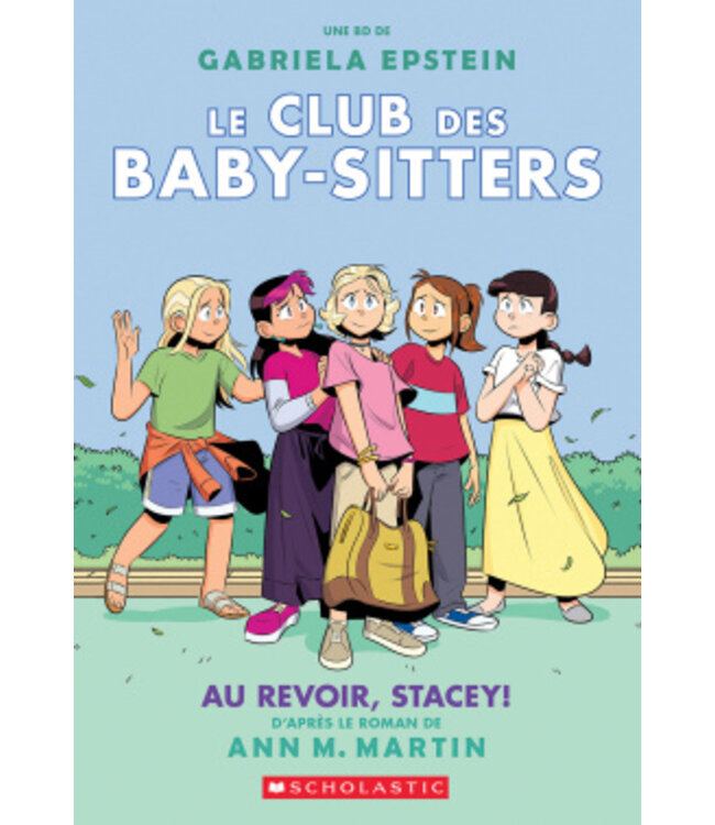 SCHOLASTIC LIVRE - CLUB DES BABY-SITTERS 11 : AU REVOIR, STACEY !