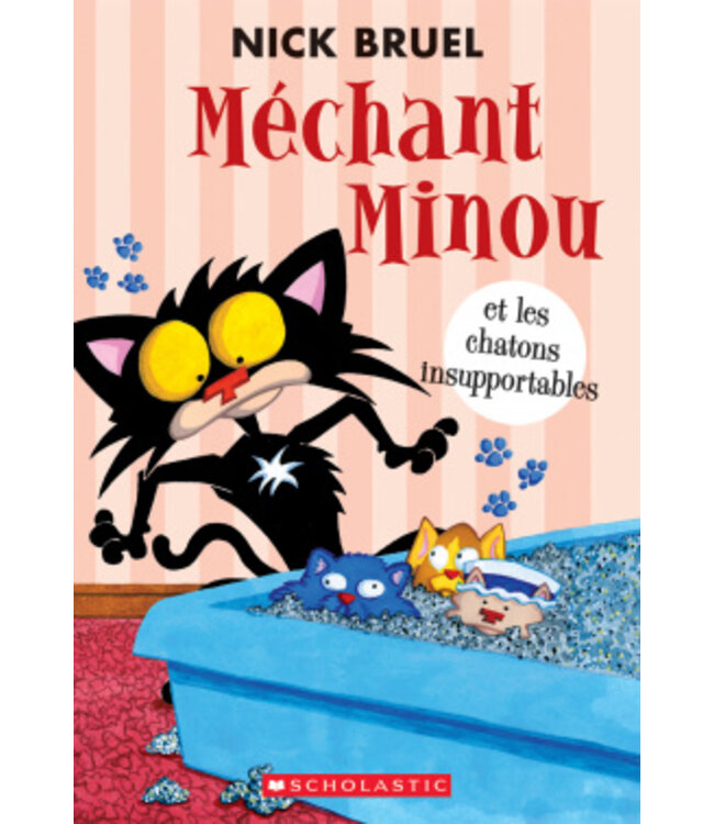 SCHOLASTIC LIVRE - MÉCHANT MINOU : ET LES CHATONS INSUPPORTABLES