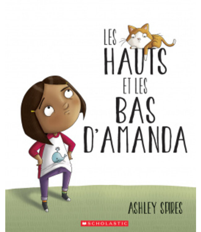 SCHOLASTIC LIVRE - LES HAUTS ET LES BAS D'AMANDA
