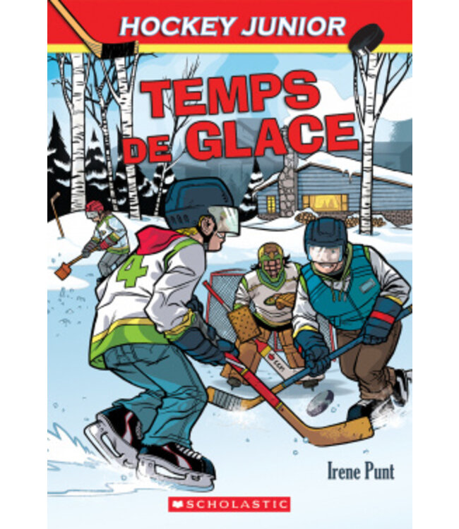 SCHOLASTIC LIVRE - HOCKEY JUNIOR 4 : TEMPS DE GLACE