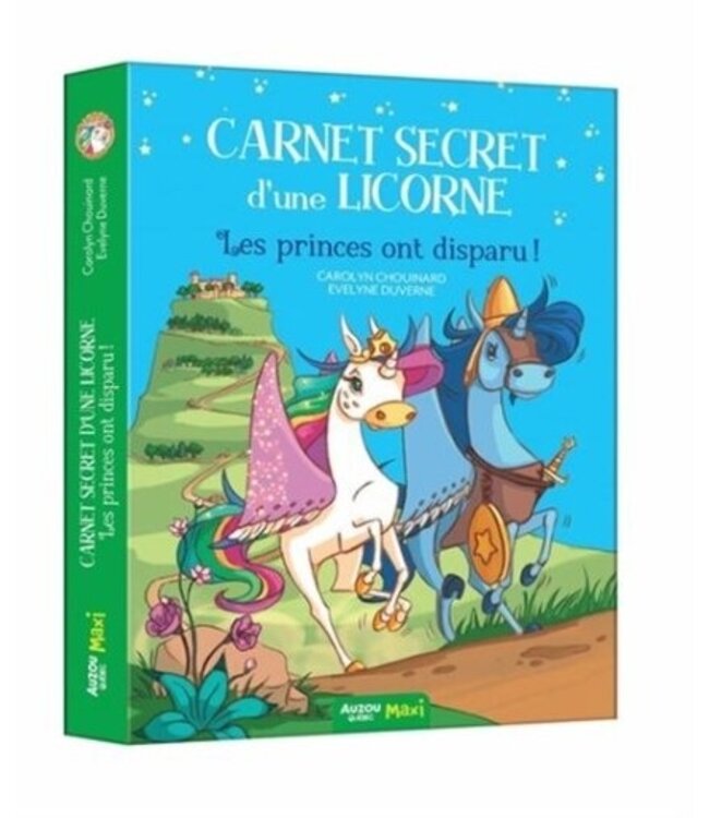 AUZOU LIVRE - CARNET SECRET D'UNE LICORNE : LES PRINCES ONT DISPARU