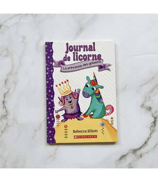 SCHOLASTIC LE JOURNAL DE LICORNE - LA PRINCESSE DES GOBELINS