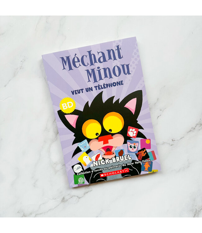 SCHOLASTIC LIVRE - MÉCHANT MINOU VEUT UN TÉLÉPHONE