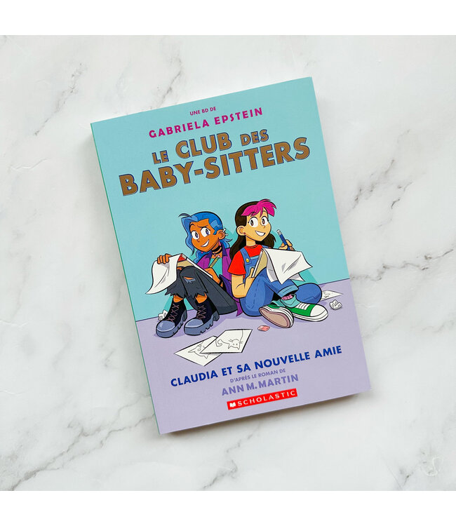 SCHOLASTIC LIVRE - CLUB DES BABY-SITTERS : CLAUDIA ET SA NOUVELLE AMIE