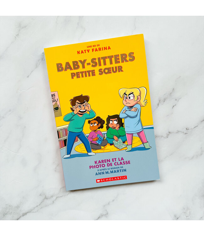SCHOLASTIC LIVRE - BABY-SITTERS PETITE SOEUR 5 : KAREN ET LA PHOTO DE CLASSE