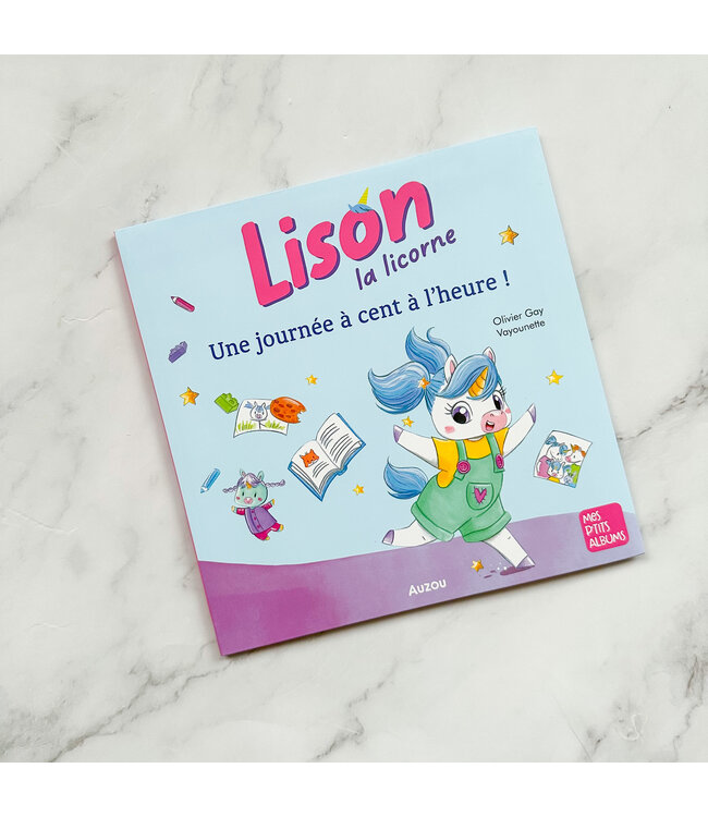 AUZOU LISON LA LICORNE - UNE JOURNÉE À CENT À L'HEURE