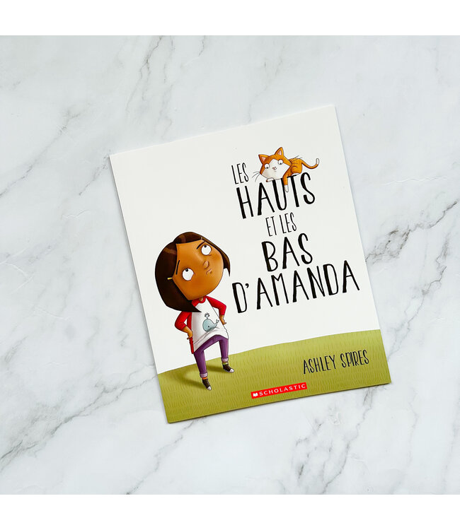 SCHOLASTIC LIVRE - LES HAUTS ET LES BAS D'AMANDA