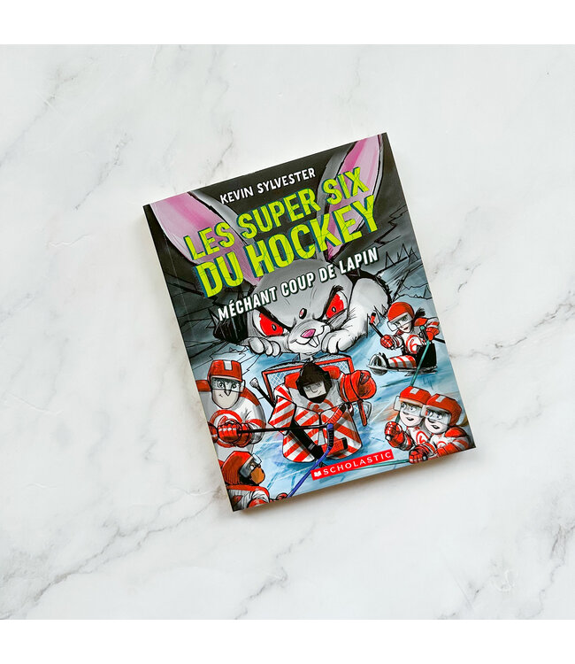 SCHOLASTIC LIVRE - SUPER SIX DU HOCKEY 3 : MÉCHANT COUP DE LAPIN