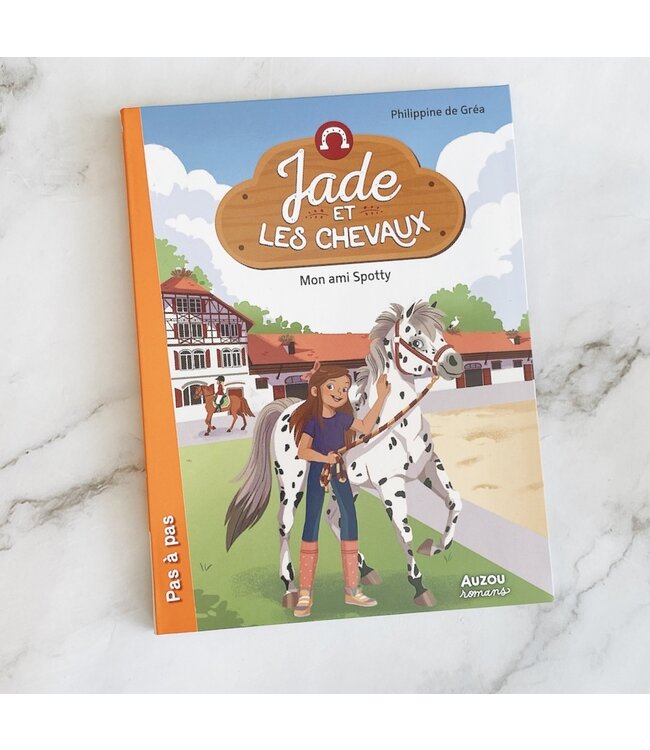 AUZOU LIVRE - JADE ET LES CHEVAUX : MON AMI SPOTTY
