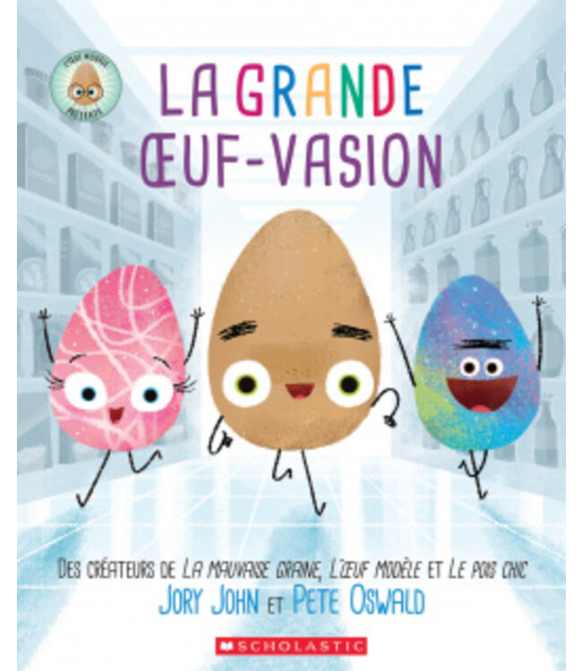 SCHOLASTIC LIVRE - LA GRANDE OEUF-VASION