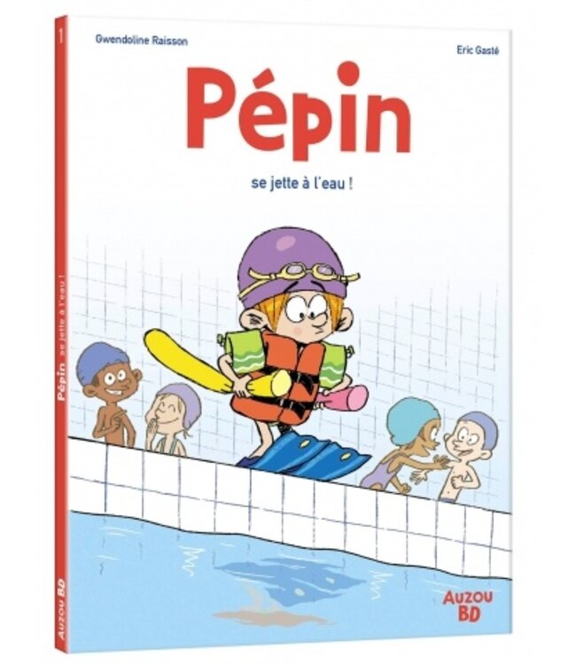AUZOU LIVRE - PÉPIN SE JETTE À L'EAU!