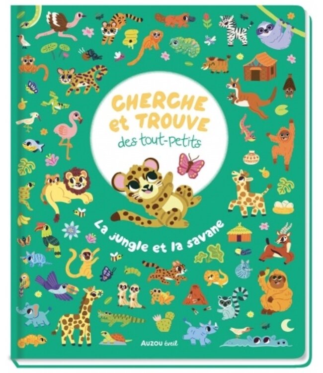 AUZOU CHERCHE ET TROUVE DES TOUT-PETITS : LA JUNGLE ET LA SAVANE