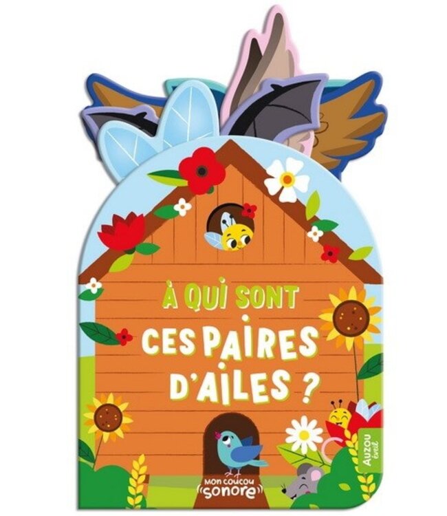 AUZOU LIVRE SONORE - À QUI SONT CES AILES D'ANIMAUX ?
