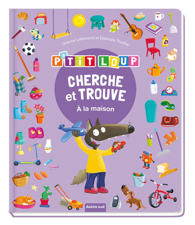 AUZOU CHERCHE ET TROUVE - P'TIT LOUP À LA MAISON