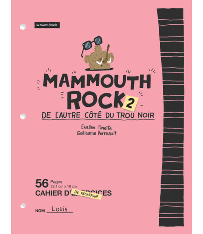 LIVRE - MAMMOUTH ROCK 2: DE L'AUTRE CÔTÉ DU TROU NOIR