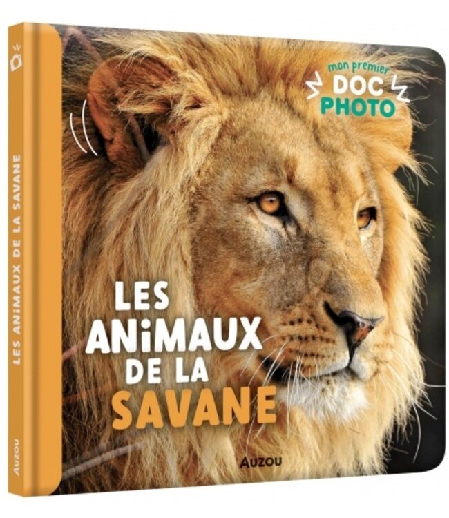 AUZOU LIVRE MON PREMIER DOC PHOTO - LES ANIMAUX DE LA SAVANE