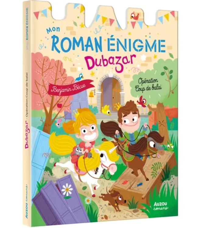AUZOU CHERCHE ET TROUVE - MON ROMAN ÉNIGME DUBAZAR : OPÉRATION COUP DE BALAI
