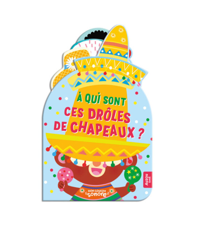 AUZOU LIVRE SONORE - À QUI SONT CES DRÔLES DE CHAPEAUX ?