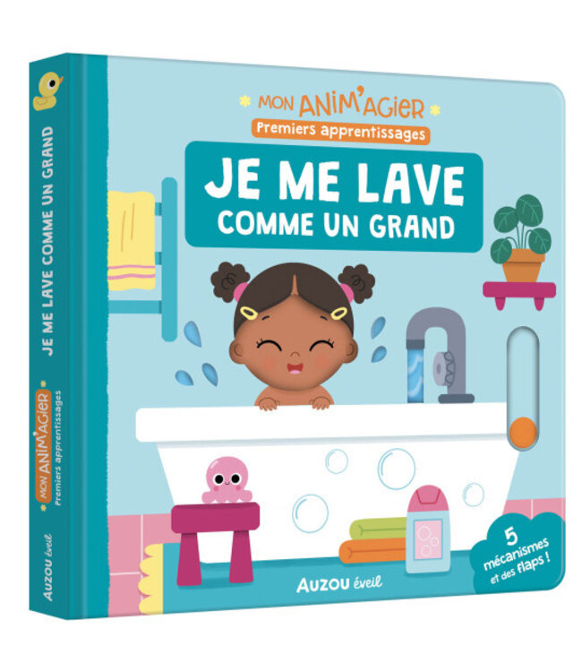 AUZOU MON ANIM'AGIER - JE ME LAVE COMME UN GRAND