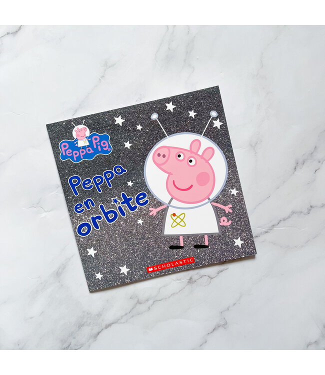 SCHOLASTIC LIVRE - PEPPA EN ORBITE