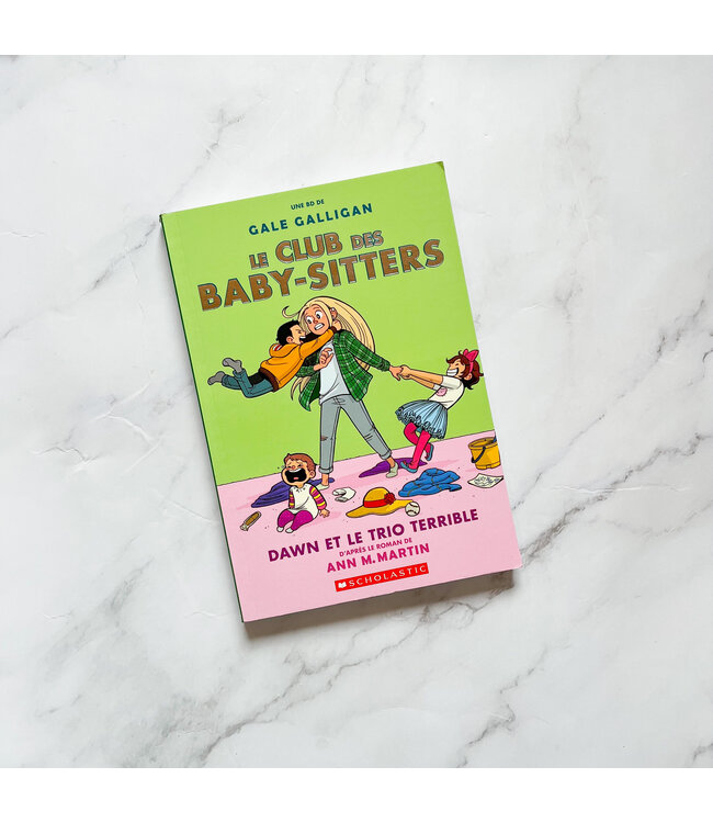 SCHOLASTIC LIVRE - CLUB DES BABY-SITTERS : DAWN ET LE TRIO TERRIBLE