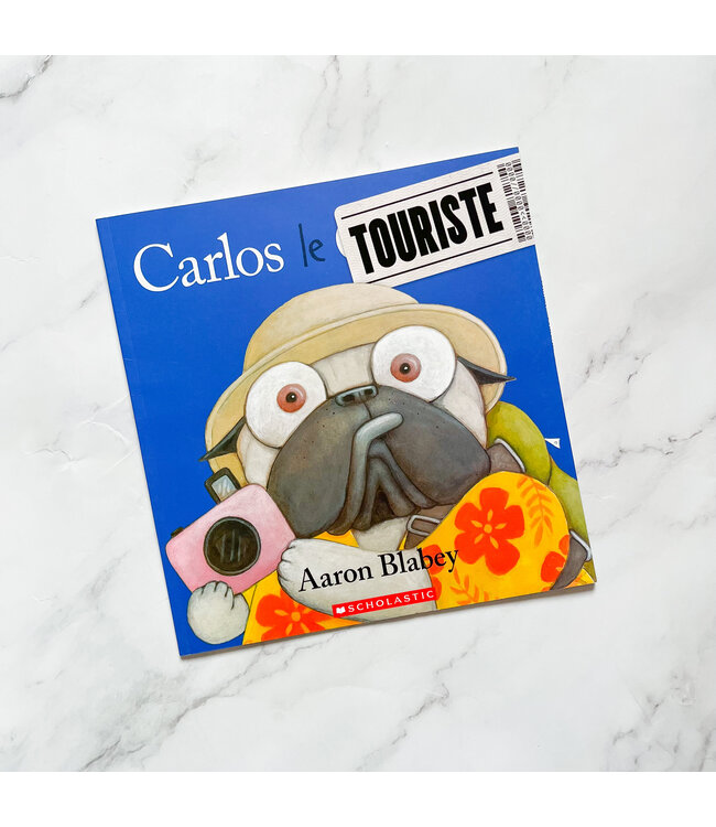 SCHOLASTIC LIVRE - CARLOS LE TOURISTE