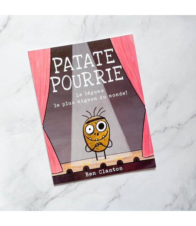 SCHOLASTIC LIVRE - PATATE POURRIE : LE LÉGUME LE PLUS MIGNON DU MONDE