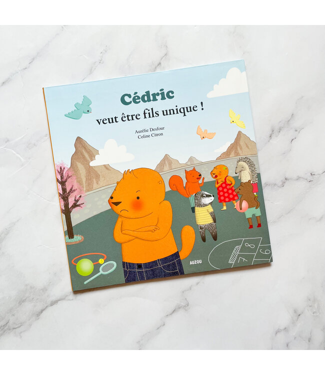 AUZOU LIVRE - CÉDRIC VEUT ÊTRE FILS UNIQUE