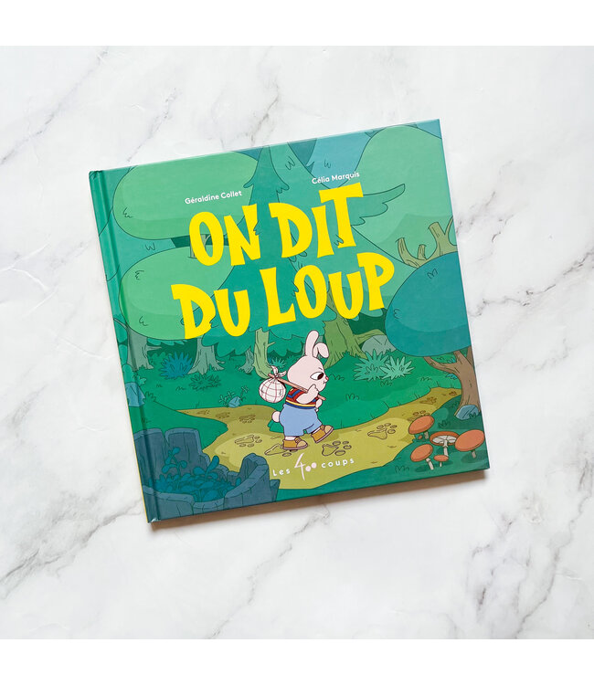ÉDITIONS LES 400 COUPS LIVRE - ON DIT DU LOUP