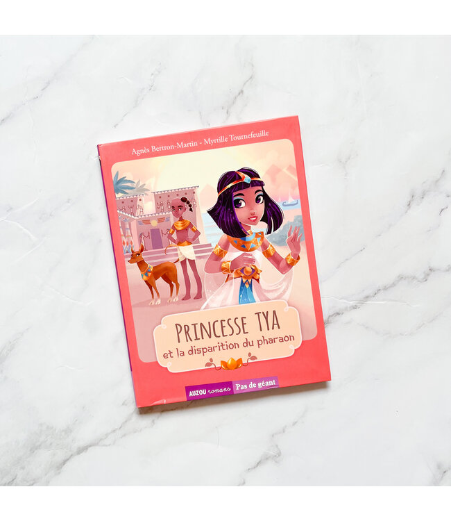 AUZOU LIVRE - PRINCESSE TYA ET LA DISPARITION DU PHARAON