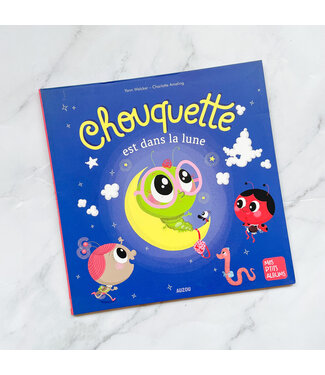 AUZOU LIVRE - CHOUQUETTE EST DANS LA LUNE
