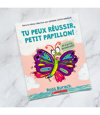 SCHOLASTIC LIVRE - TU PEUX RÉUSSIR PETIT PAPILLON