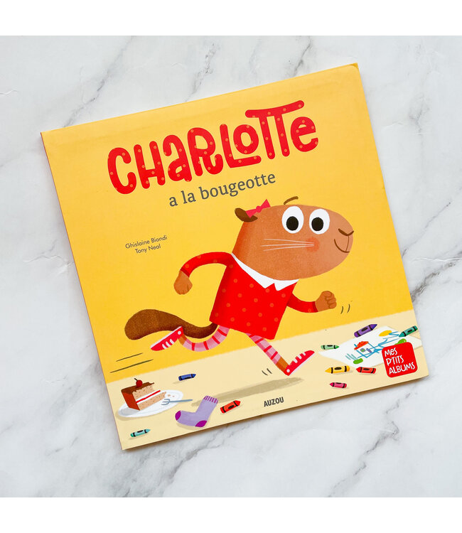 AUZOU LIVRE - CHARLOTTE LA MARMOTTE A LA BOUGEOTTE