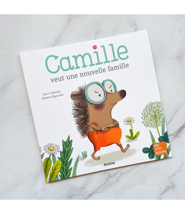 AUZOU LIVRE - CAMILLE VEUT UNE NOUVELLE FAMILLE