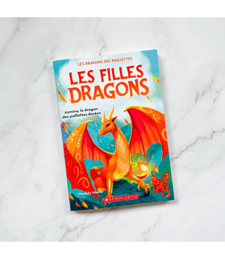 SCHOLASTIC LIVRE - FILLES DRAGONS 1 : AZMINA : LE DRAGON DES PAILLETTES DORÉES