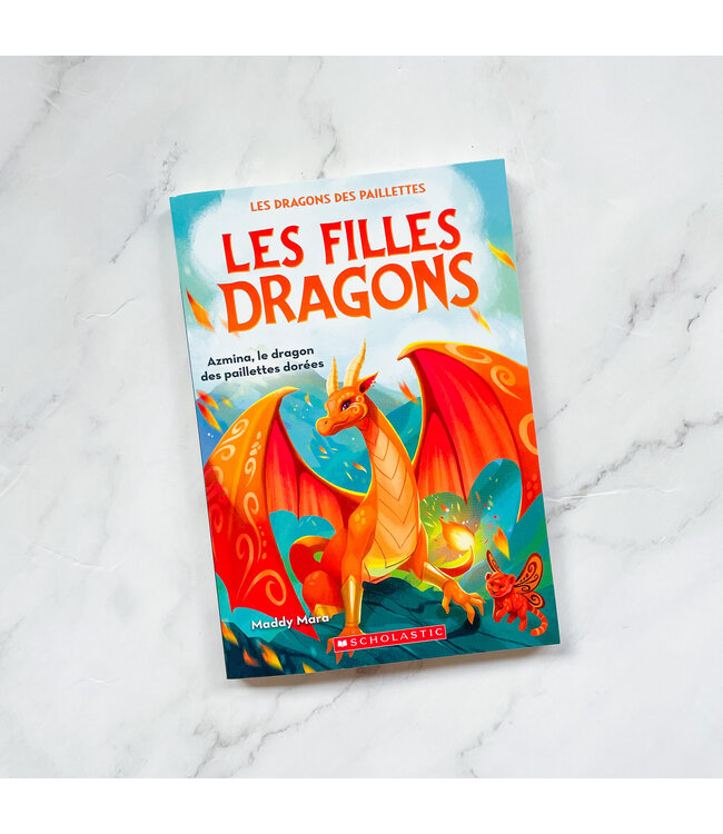SCHOLASTIC LIVRE - FILLES DRAGONS 1 : AZMINA : LE DRAGON DES PAILLETTES DORÉES