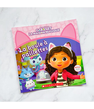 SCHOLASTIC LIVRE - GABY ET LA MAISON MAGIQUE : LA BOULE PAILLETTE